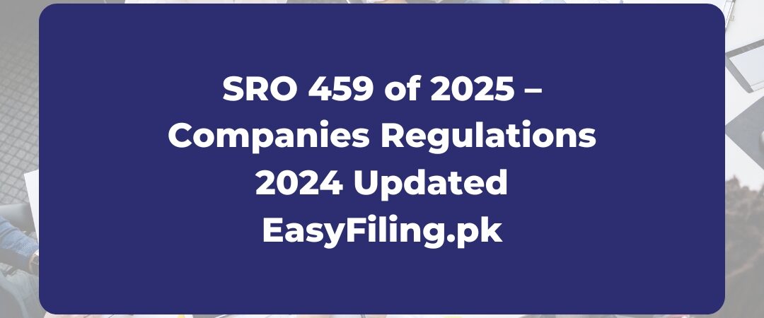 SECP Issues SRO 459 of 2025: Key Amendments to the Companies Regulations, 2024