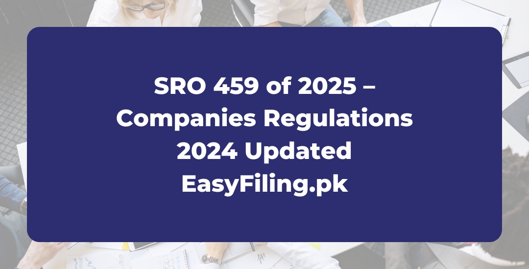 SECP Issues SRO 459 of 2025: Key Amendments to the Companies Regulations, 2024